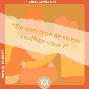 De quel type stress souffrez-vous ?
