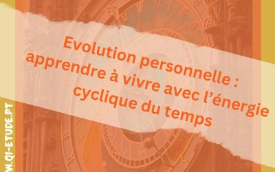 Evolution personnelle : apprendre à vivre avec l’énergie cyclique du temps