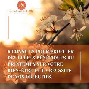 La réussite de vos objectifs grâce à l'énergie du printemps
