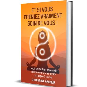 Prendre soin de soi grâce à la voie de l'écologie personnelle personnelle