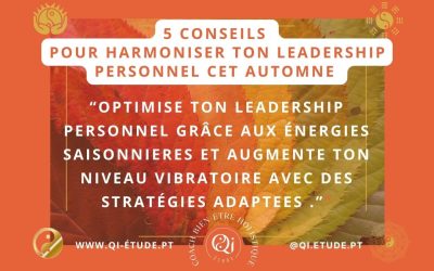 5 Conseils pour harmoniser ton leadership personnel en automne .