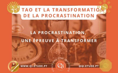 La procrastination, une épreuve à transformer