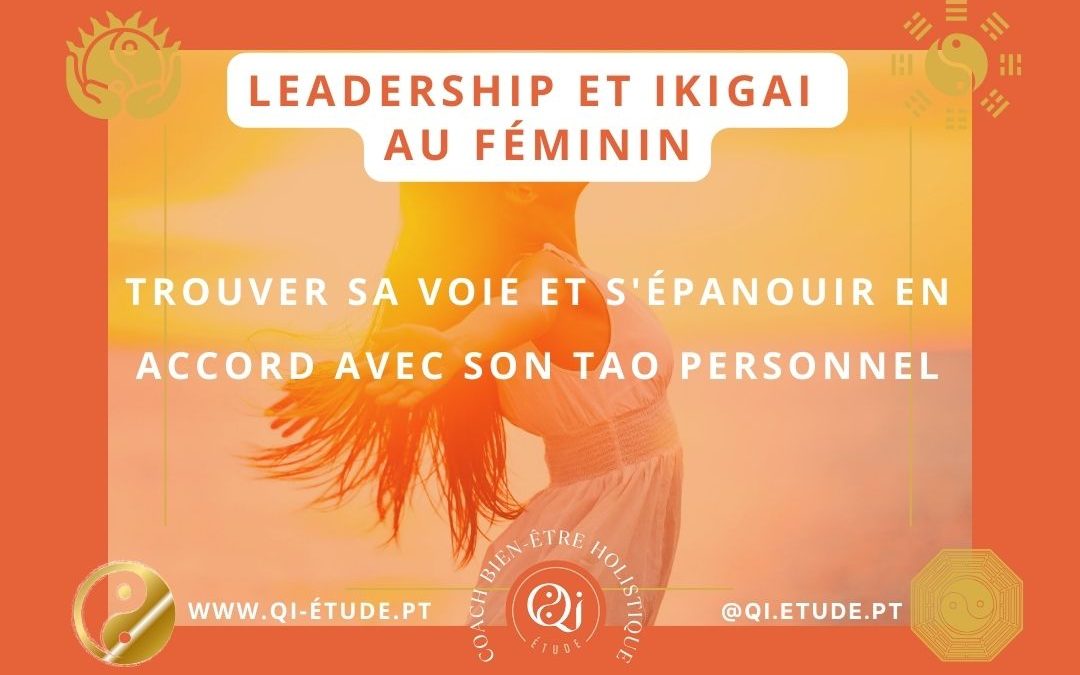 Le « Ki-Ikigai » pour un leadership au féminin