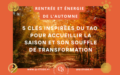 Rentrée et énergie de l’automne : 5 clés inspirées du Tao pour accueillir la saison et son souffle de transformation